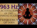 963 hz tone with music  activate the pineal gland  spiritual vibration