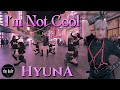 [KPOP IN PUBLIC] HYUNA (현아) - I'M NOT COOL | DANCE COVER | THE KULT X KUA | AUSTRALIA