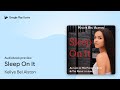 Sleep On It by Kellye Bel Alston · Audiobook preview