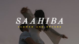 Saahiba - Darshan Raval | Slowed   Reverb  | Lofi Version | Dard