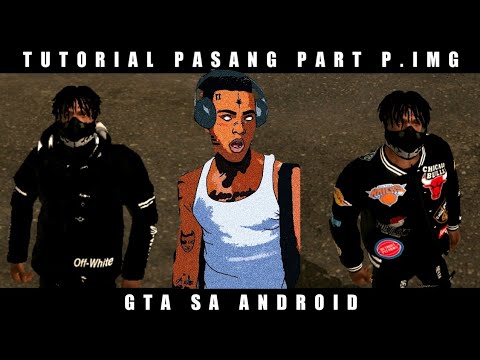 CARA MASANG PART P.IMG - GTA SA ANDROID ( HOW TO INSTALL MOD )