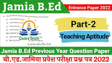 Jamia BEd Entrance Paper 2022 || Part-2 || Teaching Aptitude || Jamia b.ed Preparation 2023