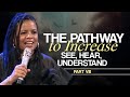 The Pathway to Increase: See, Hear, and Understand pt 8 | Cynthia Brazelton #grace #increase #church