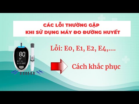 Video Các lỗi thường gặp khi sử dụng máy đo đường huyết và... - youtube