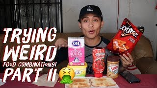 Trying Weird Food Combinations Part 2