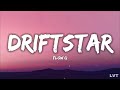 DRIFTSTAR  - Flow G (Soul) | Lyrics