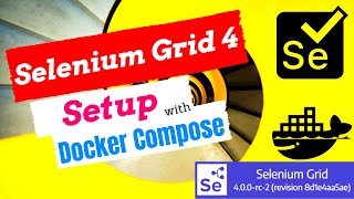 Setup Selenium Grid 4 by using docker compose file || Run multiple Test Cases simultaneously