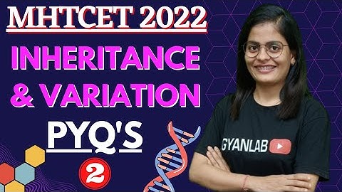 #2 Inheritance & Variation | MCQs | PYQs | Biology | MHTCET | NEET | Gyanlab | Anjali Patel