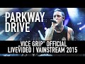 Parkway Drive | Vice Grip | Official Livevideo | Vainstream 2015