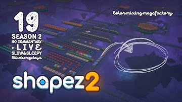 #19 ⁕ Color mixing megafactory ⁕ Shapez 2 ⁕ Insane Difficulty ⁕ No commentary ⁕ LIVE