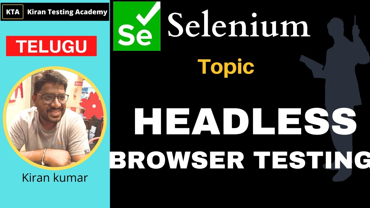 TELUGU - Headless Browser Testing In Selenium || హెడ్ల్స్ Browser ...