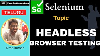 TELUGU - Headless  Browser Testing In Selenium || హెడ్ల్స్  Browser Testing