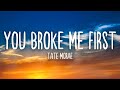 You Broke Me First - Tate McRae (Lyrics/Letra)