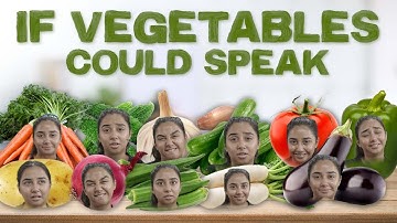 If Vegetables Could Talk | MostlySane
