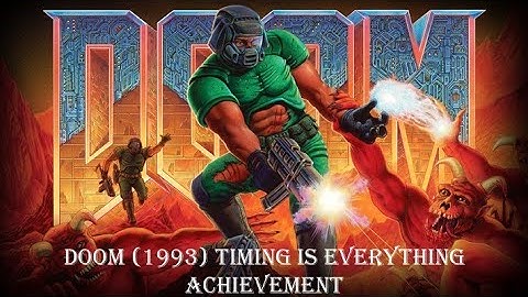 Doom (1993) Timing Is Everything Achievement