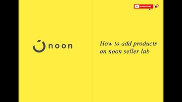 Noon selling tutorial | How to add products on noon.ae (Fully Explained)