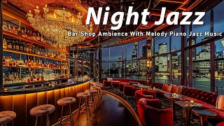 Chill New York Jazz Lounge 🍷 Relaxing Jazz Bar Classic for Relax, Study, Work - Jazz Relaxing Music