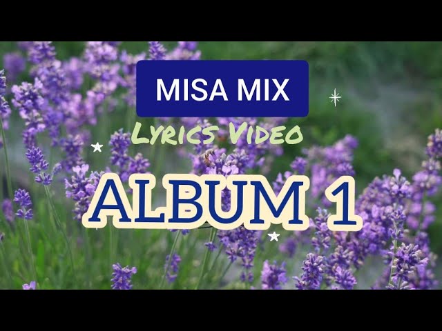 Catholic Misa MIX with full Lyrics Video 🙏🎶💟. class=