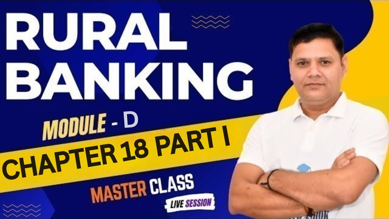 CAIIB WITH ASHOK RURAL BANKING MODULE D CHAPTER 18 PART I - YouTube