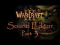 Warcraft 3 Sound Editor Sound Effects Part 3 Warcraft 3 Sound Editor Sound Effects Part 3