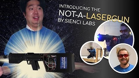 Introducing the Not-a-LaserGun