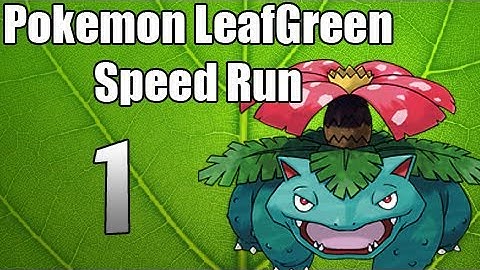 Pokémon LeafGreen "Speed Run" - Episode 1