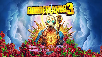 Borderlands 3 PC 1080p MAX Settings Benchmark | GTX 1070, i5 8600k