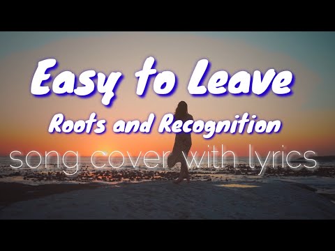 Easy to Leave - Roots and Recognition (Song Cover with Lyrics) | Mami Joanne