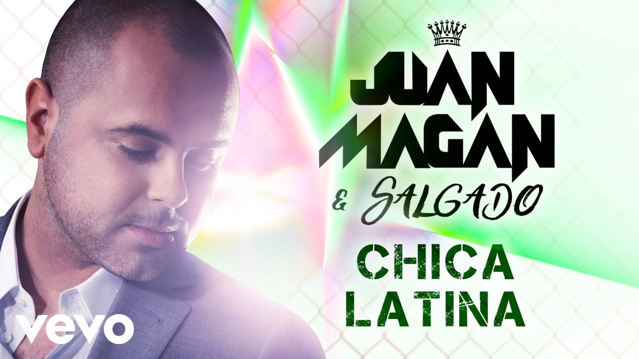 Juan Magán, Salgado - Chica Latina