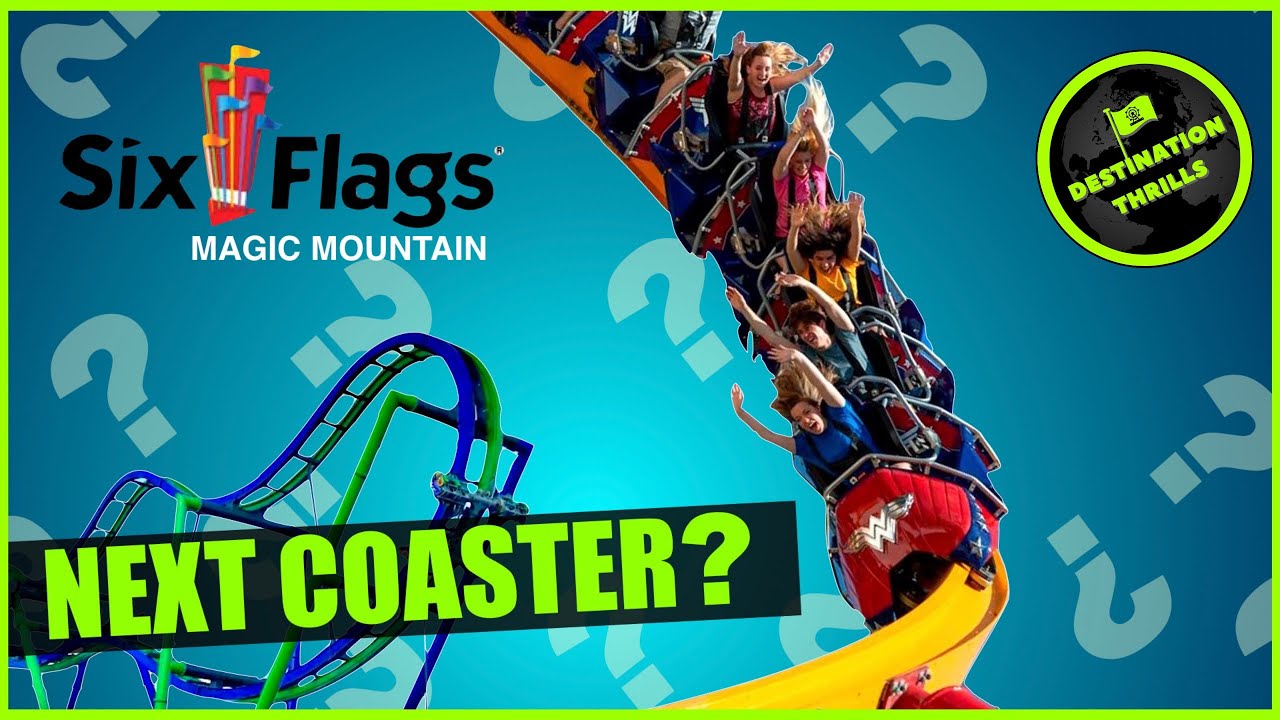 Six Flags Magic Mountain's Next Coaster? 2021?