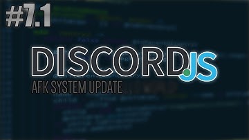 [Discord.JS] AFK System (Update) - Episode 7.1