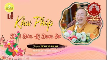 Lễ Khai Pháp và Đàn Lễ Dược Sư đầu Xuân Kỷ Hợi 2019 cầu cho quốc thái dân an tại Chùa Ba Vàng| PGVN