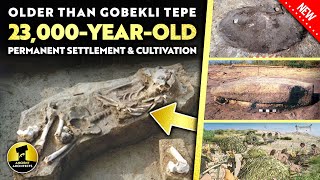 11,000 Years OLDER than Göbekli Tepe: 23,000-Year-Old Settlement & First Farmers?!
