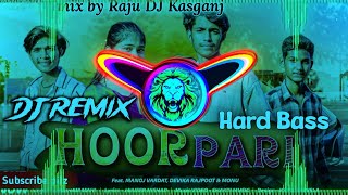 Hoor pari - Sidha sadha chora dj remix /Dj raju punjabi kasganj edm king/Rajudjkasganj