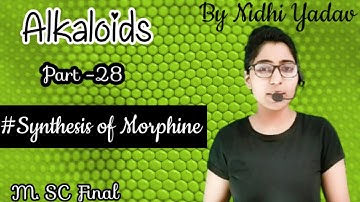 Alkaloids (Part-28)/ Synthesis of Morphine/Morrison et al. Synthesis of Morphine