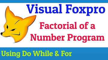 Factorial of a Number In Visual Foxpro | Finding Factorial of a Number in Foxpro