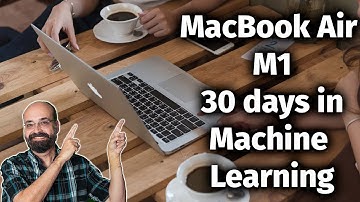 MacBook Air M1 30 Days in Report for Machine Learning