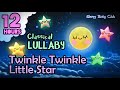 🟡Lullabies 12 hours❤ Twinkle Twinkle Little Star| Baby Lullaby Songs Go To Sleep Bedtime Music Songs