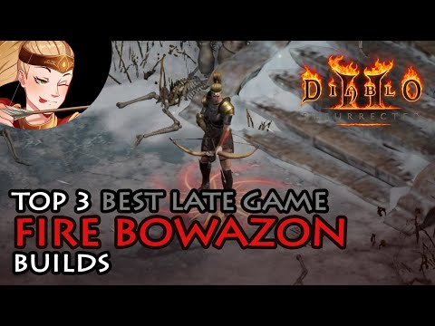 Top 3 Best Late Game Fire Bowazon Builds - Diablo 2 Resurrected