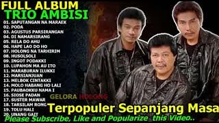 LAgu Batak Full Ambum Trio Ambisi Lagu Batak Terpopuler sepanjang masa