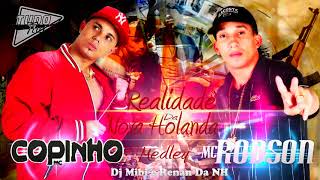 Mc Copinho Mc Rodson Medley Realidade Da Nova holanda