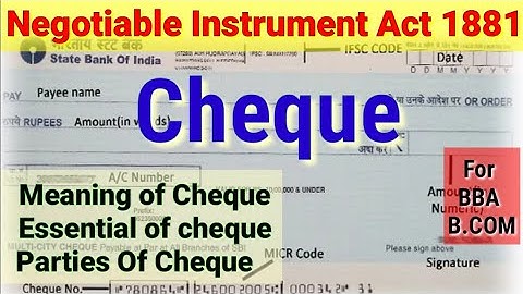 Cheque (Negotiable instrument Act 1881) Truncated cheque & Essential element of Cheque