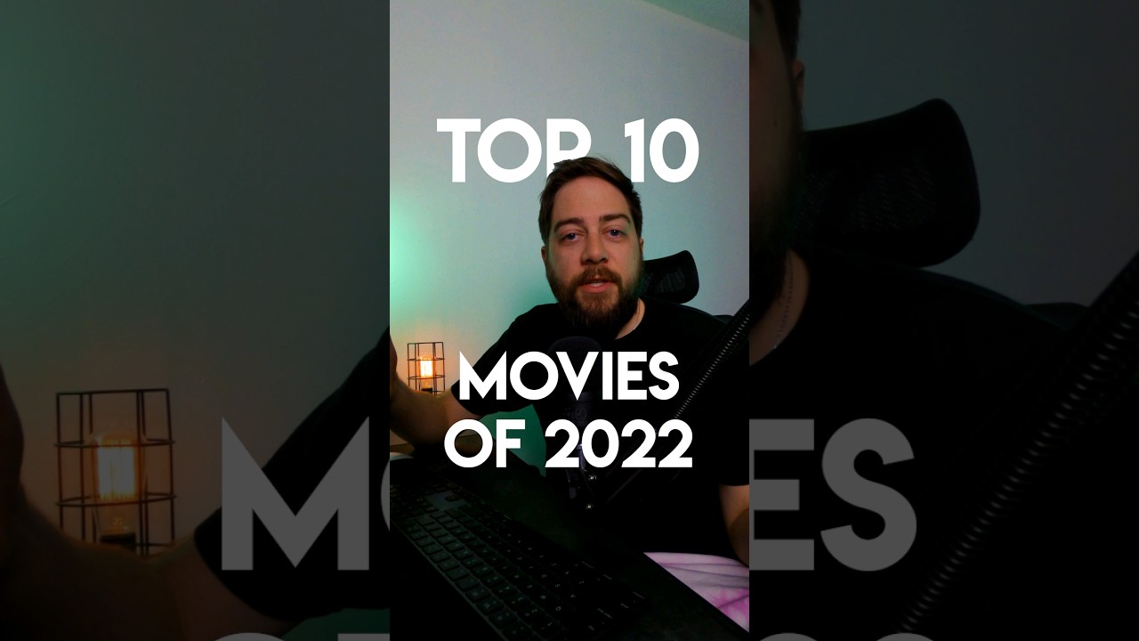 Top 10 Movies of 2022 - Evanderson Movie Reviews