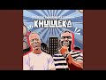 Khululeka (feat. Babongile Sibanda)