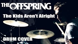 The Offspring - The Kids Aren't Alright Drum Cover/Remix