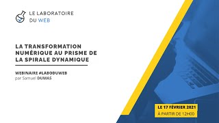 La transformation numérique au prisme de la spirale dynamique [Replay]