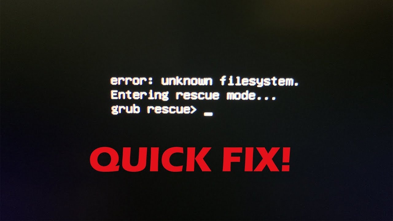 windows 10 error unknown filesystem grub rescue