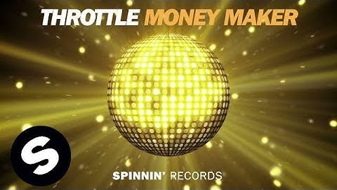 Throttle - Money Maker (Club Edit)