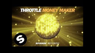 Video thumbnail of "Throttle - Money Maker (Club Edit)"