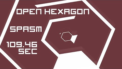 Open Hexagon - Spasm - 109.46 Seconds